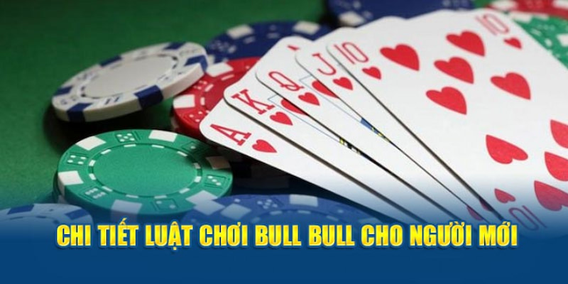 Nắm lòng quy tắc chơi Bull Bull 99ok cơ bản để chiến thắng